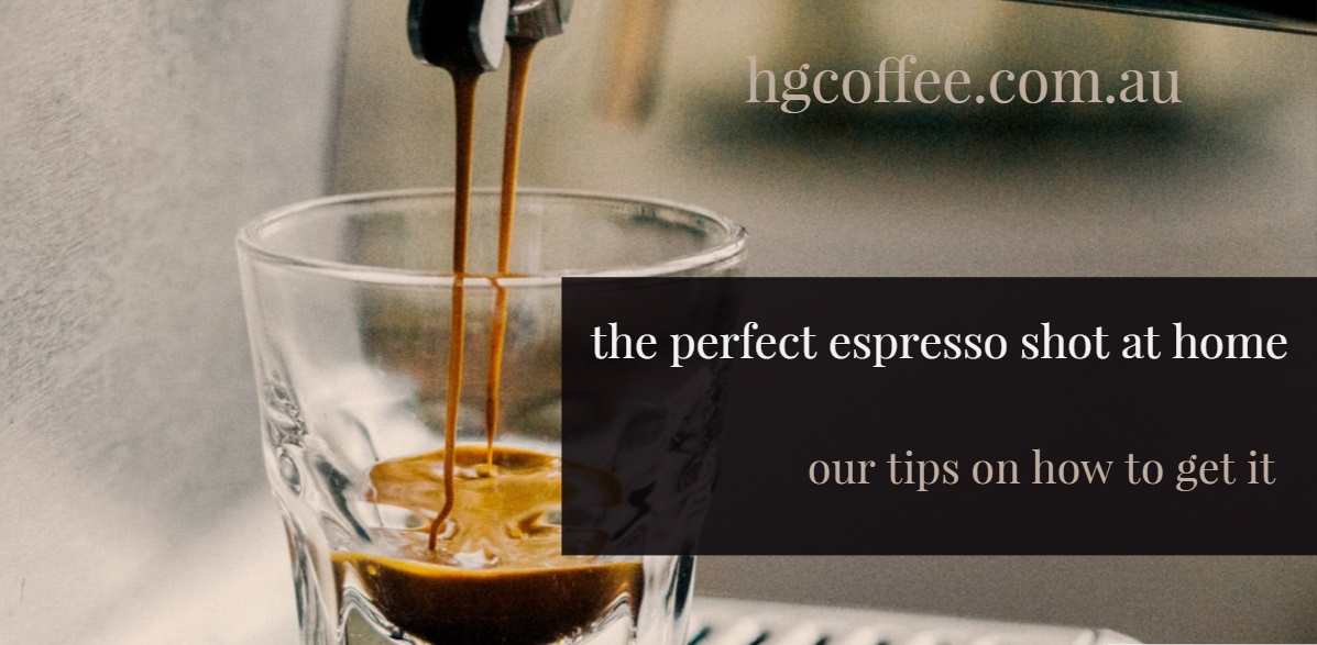 https://hgcoffee.com.au/wp-content/uploads/2019/06/the-perfect-espresso-shot-at-home-fb-image.jpg